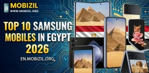 Top 10 Samsung Mobiles in Egypt 2026